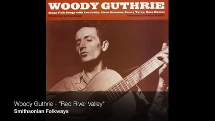 Woody Guthrie - "Red River Valley"