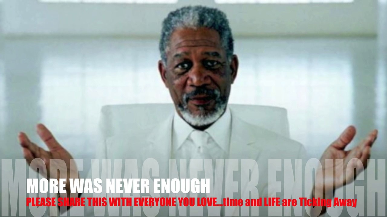 Morgan Freeman Speech - More Was Never Enough - Through Wormhole Heart Consciousness Impersonation