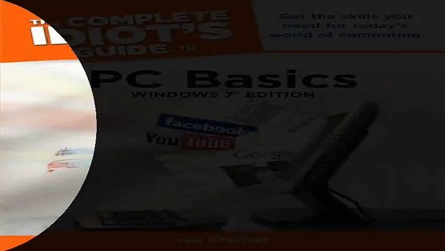 The Complete Idiots Guide to PC Basics Windows 7 Edition Complete Idiots Guides Computers Pdf