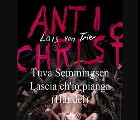 Tuva Semmingsen - Lascia ch'io pianga (G. F. Händel) - Antichrist OST