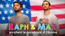 RAPH&MAX - PIRATENT LE FACEBOOK D'OBAMA