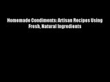 Homemade Condiments: Artisan Recipes Using Fresh Natural Ingredients FREE DOWNLOAD BOOK