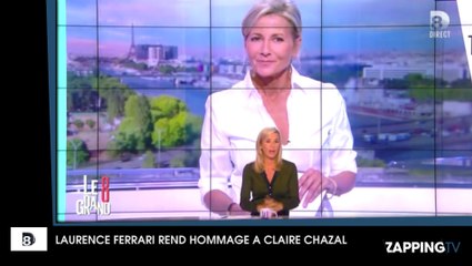 Claire Chazal virée : Laurence Ferrari "très émue" lui rend un hommage poignant dans Le Grand 8