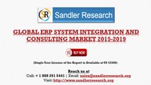 Global ERP System Integration and Consulting Market 2015 – 2019