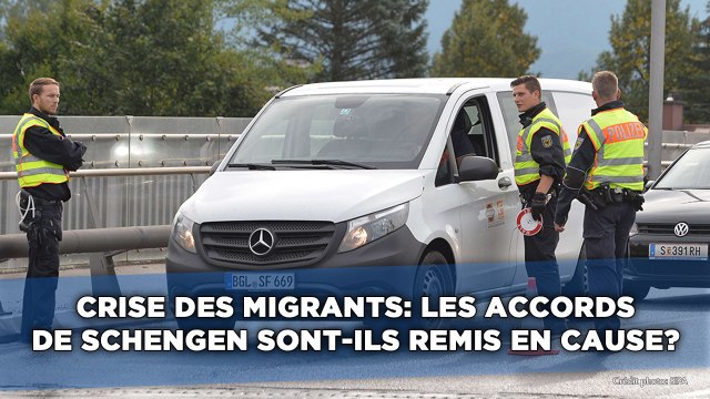 Crise des migrants: Les accords de Schengen sont-ils remis en cause?