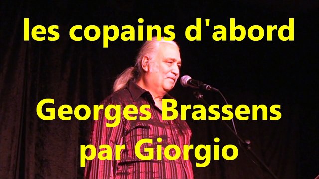 les copains d'abord (Brassens par Giorgio) reprise