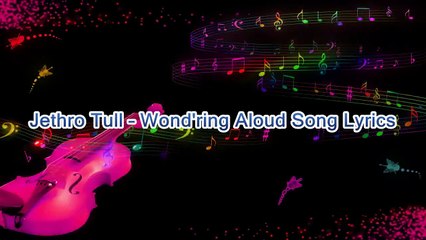 Jethro Tull – Wond'ring Aloud Song Lyrics
