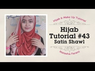 Hijab Tutorial - Natasha Farani ( Satin Shawl ) #43 ​​​| How to Beauty
