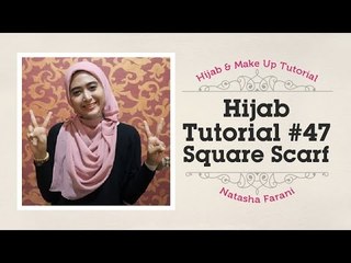 Hijab Tutorial Paris Segi Empat / Square Scarf - Natasha Farani #47 ​​​| How to Beauty