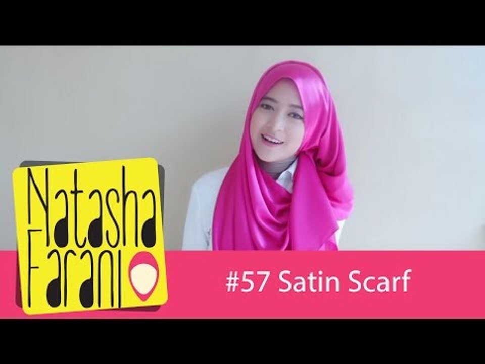 # 57 Hijab Tutorial - Natasha Farani (Satin Scarf)
