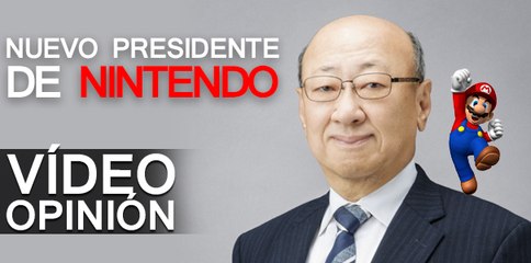 Vídeo opinión: El nuevo presidente de Nintendo