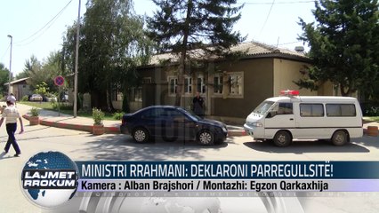MINISTRI RRAHMANI DEKLARONI PARREGULLSITË