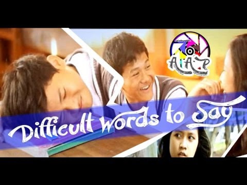 Difficult Words to Say