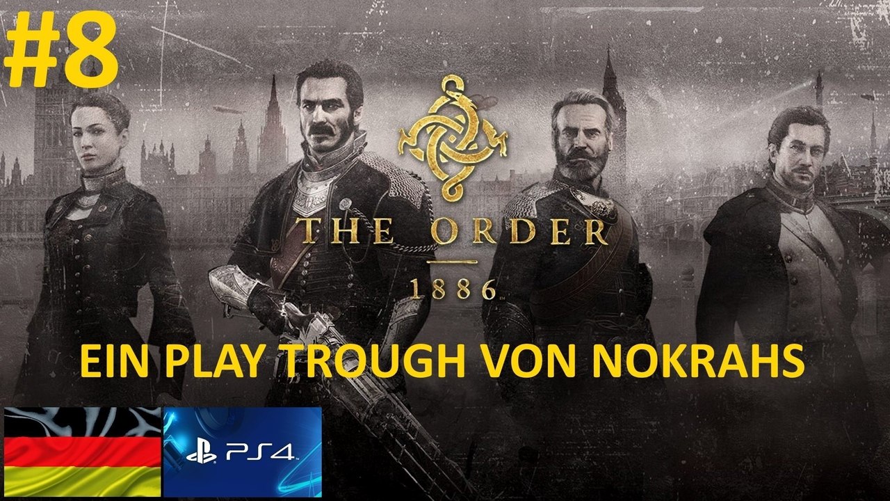 'The Order 1886' 'Deutsch' 'PS4' - 'PlayTrough' (8)