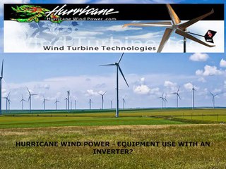Equipment Use with an Inverter -  Hurricane Wind Power