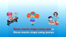 Lagu Anak Indonesia - Nona Manis Siapa Yang Punya - Karaoke   Lirik(1)