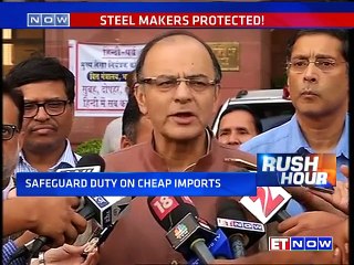 FM Arun Jaitley comments on the Safeguard Duty for cheap steel imports