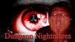Dungeon Nightmares - Gelisah Tanpa Henti