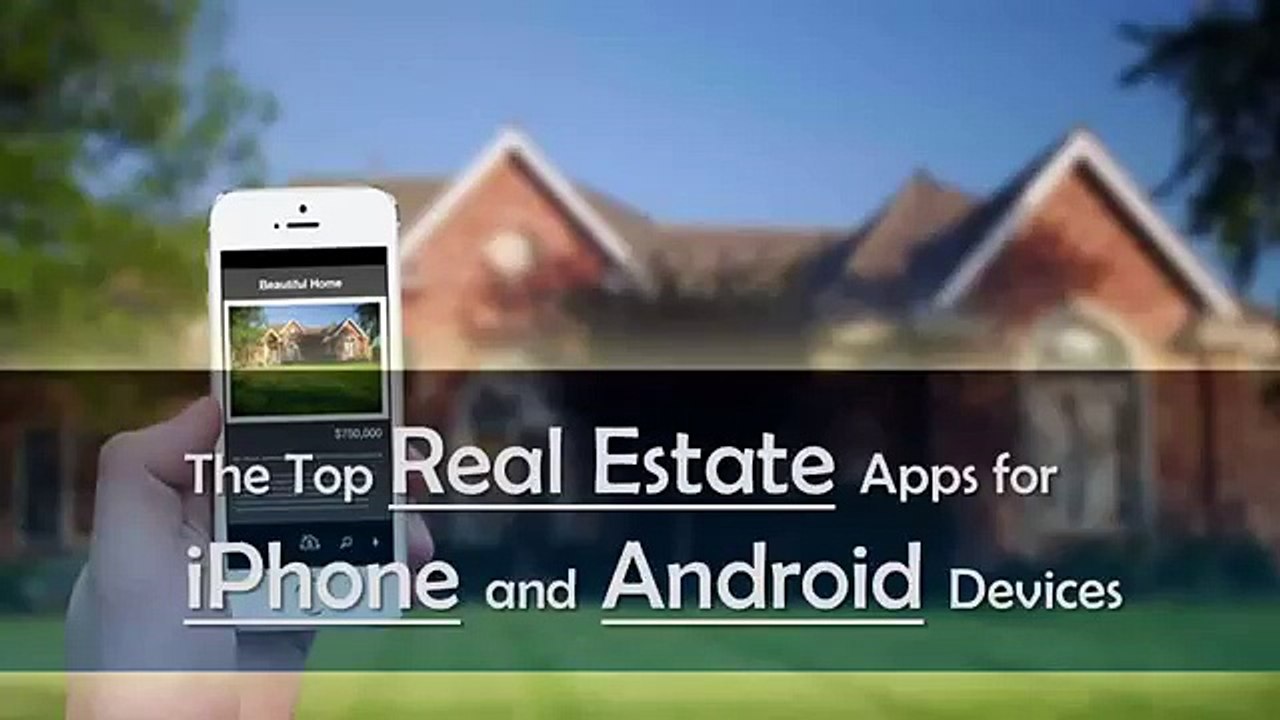 The Top Real Estate Apps for iPhone and Android  Devices