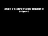 Jewelry of the Stars: Creations from Joseff of Hollywood Free Download