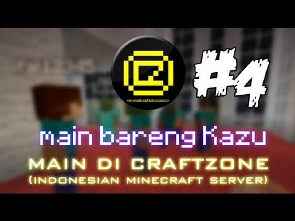 Craftzone - Event dadakan #part 4