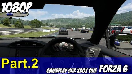 Forza 6 Gameplay sur Xbox One, Part.2 (60fps) [1080P] Qualité HD