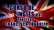 Curso de ingles del profesor Francisco Franklin para Ana Botella