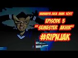 Namanya Juga Anak Kost - Episode 5 Semester 