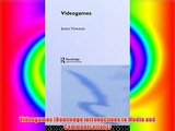 Videogames (Routledge Introductions to Media and Communications) Free Download