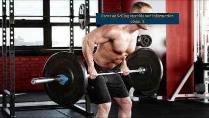 Focus on Selling steroids and information about it