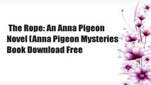 The Rope: An Anna Pigeon Novel (Anna Pigeon Mysteries  Book Download Free