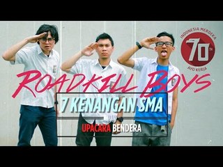 Roadkill Boys - 7 Kenangan SMA pas upacara bendera