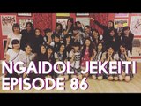 Ngaidol Jekeiti Eps. 86 - RKJ Dream Team JKT48
