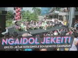 NGAIDOL JEKEITI Eps. 73 - JKT48 10th Single Sousenkyo Campaign, March 29th 2015