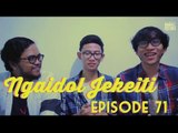 NGAIDOL JEKEITI Eps. 71 - 2nd Anniversary UMN48