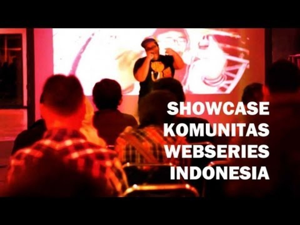 [SHOWCASE] - Komunitas Webseries Indonesia