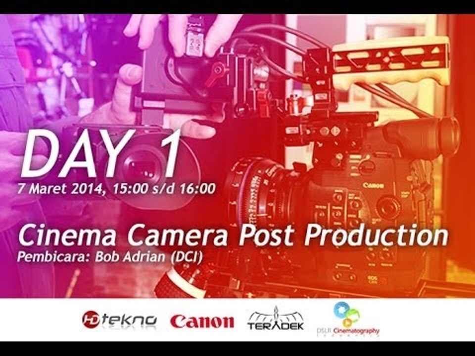 [LIVE HARI 1] Cinema Camera Post Production