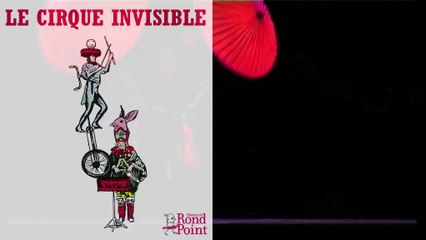 On est en train de rêver ? / Le Cirque invisible