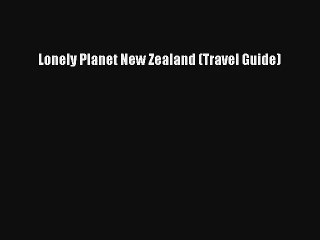 Read Lonely Planet New Zealand (Travel Guide) Book Download Free