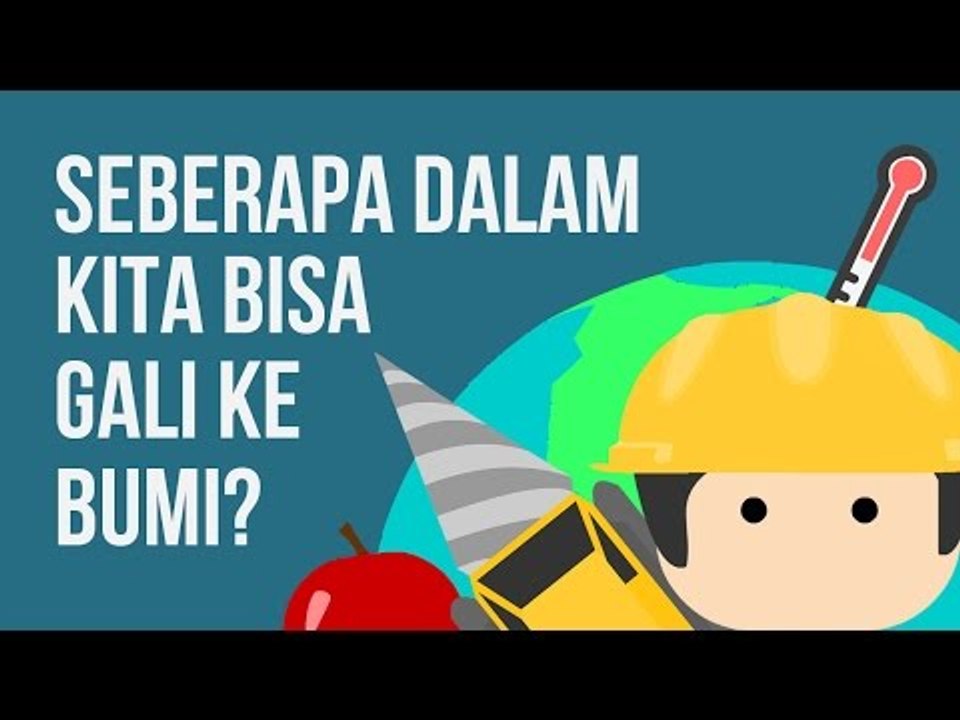 Seberapa Dalam, Kita Bisa Menggali Ke Bumi?