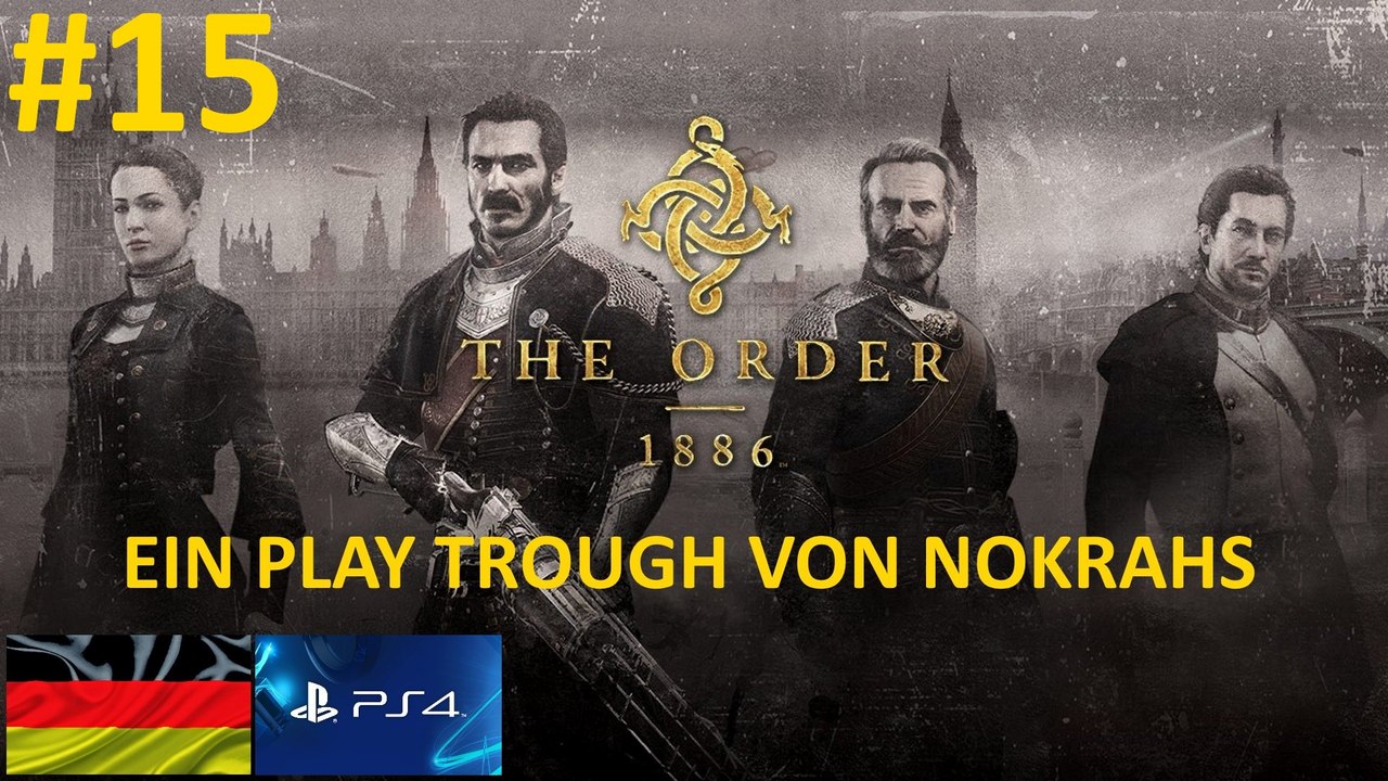 'The Order 1886' 'Deutsch' 'PS4' - 'PlayTrough' (15)