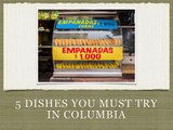 Five Colombian Foods You Have to Try