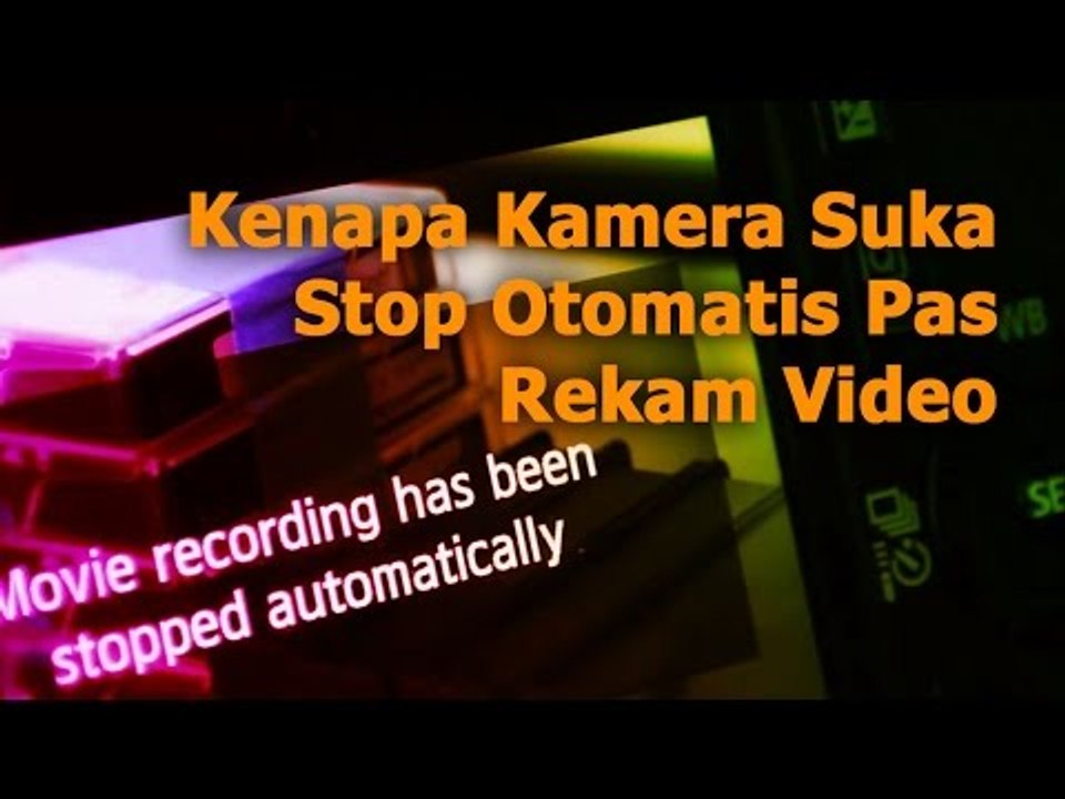 [F.A.Q. 'in Awesome] Kenapa Kamera Suka Stop Otomatis Pas Rekam Video