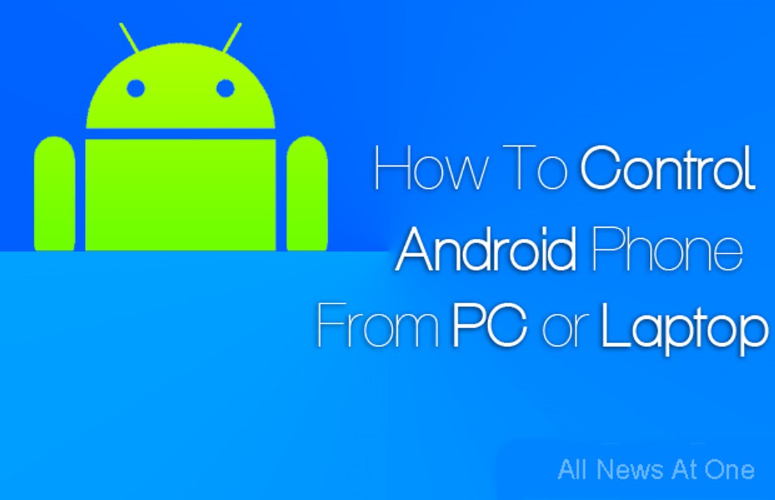 Control Your Android Phone From PC ( No Root Required )