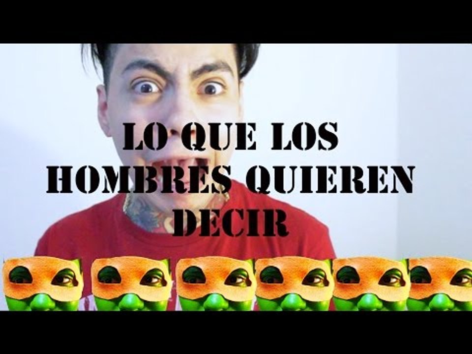 LO QUE REALMENTE QUIEREN DECIR LOS HOMBRES - NICOLÁS ARRIETA  #QUIERESPENE