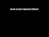Arzak recetas (Spanish Edition) Download Free Books