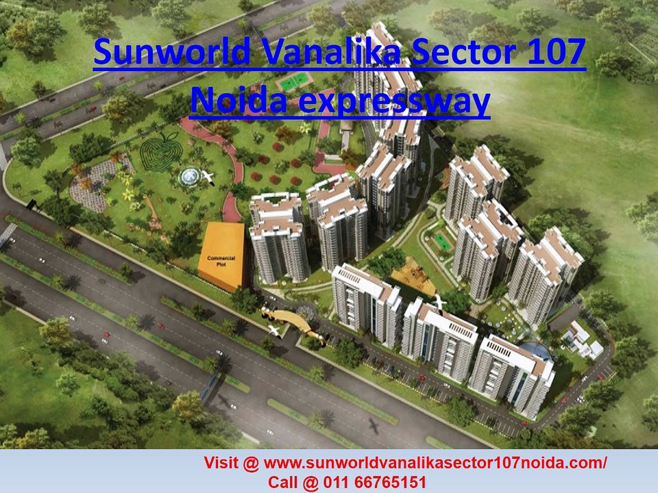 Sunworld Vanalika Noida - Yamuna Expressway, Sector-107 Noida - Reviews, Location, Price, Offers – 011 66765151