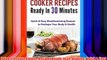 Paleo Pressure Cooker Recipes Ready in 30 Minutes: Quick & Easy Mouthwatering Recipes to Reshape