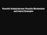 Read Parasitic Orobanchaceae: Parasitic Mechanisms and Control Strategies Book Download Free