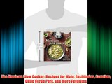 Free DonwloadThe Mexican Slow Cooker: Recipes for Mole Enchiladas Carnitas Chile Verde Pork